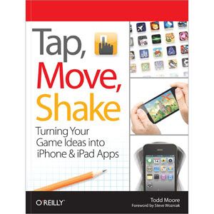 Tap, Move, Shake: Turning Your Game Ideas into iPhone & iPad Apps 592624744 Tap, Move, Shake: Turning Your Game Ideas into iPhone & iPad Apps